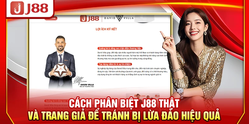 Cách phân biệt J88 thật và trang giả để tránh bị lừa đảo hiệu quả
