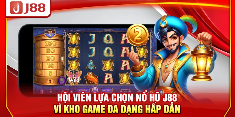 Hội viên lựa chọn nổ hũ J88 vì kho game đa dạng hấp dẫn