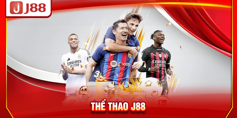 Thể Thao J88 - Cược Đỉnh Với 3 Nhà Cung Cấp Kèo Hàng Đầu