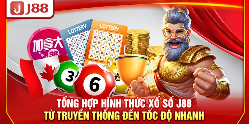 Tổng hợp hình thức xổ số J88 từ truyền thống đến tốc độ nhanh